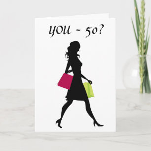 GIRL FRIEND U SHOP LIKE YOUR 21=50th BIRTHDAY Card