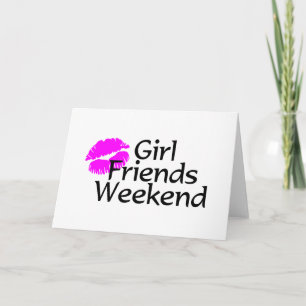 Girl Friends Weekend Card