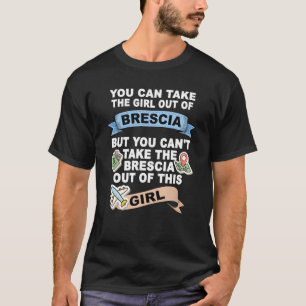 Girl from Brescia Relocation From Brescia T-Shirt