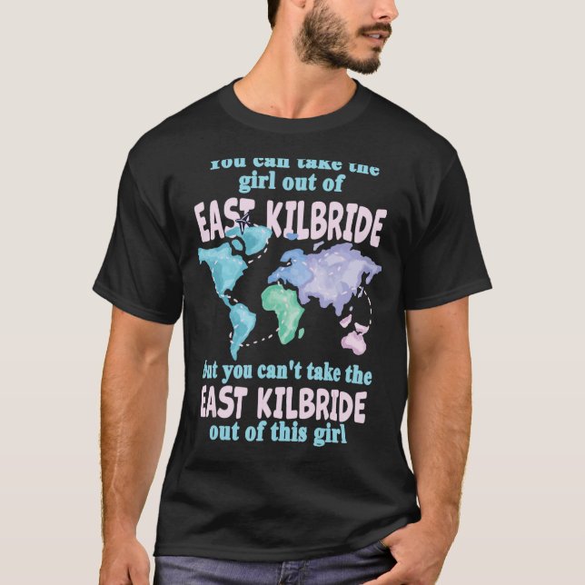 Girl From East Kilbride - Relocation From East Kil T-Shirt (Front)