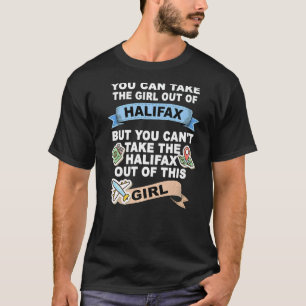 Girl from Halifax  Relocation From Halifax T-Shirt