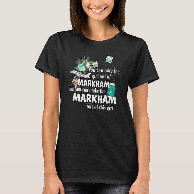 Girl From Markham  Patriotic Proud Girl From Markh T-Shirt (Front)