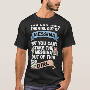 Girl from Messina Relocation From Messina T-Shirt