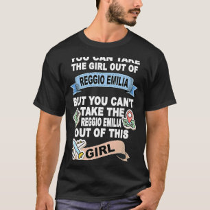Girl from Reggio Emilia  Relocation From Reggio Em T-Shirt