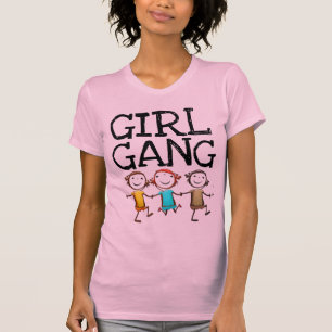 GIRL GANG T-SHIRTS