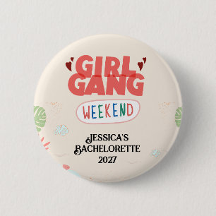 GIRL GANG WEEKEND BUTTON (Personalized)