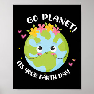 Girl Go Planet Its Your Earth-day Shirt Cute Kids  Poster