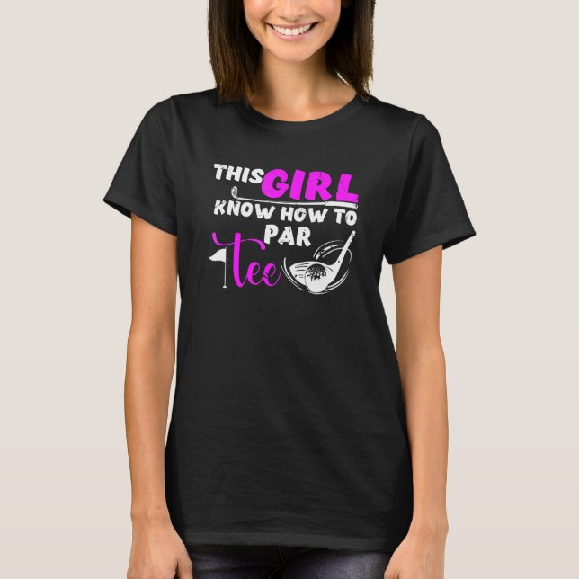 Girl Golfer Golf Player Golfing Putter Course Hole T-Shirt (Front)