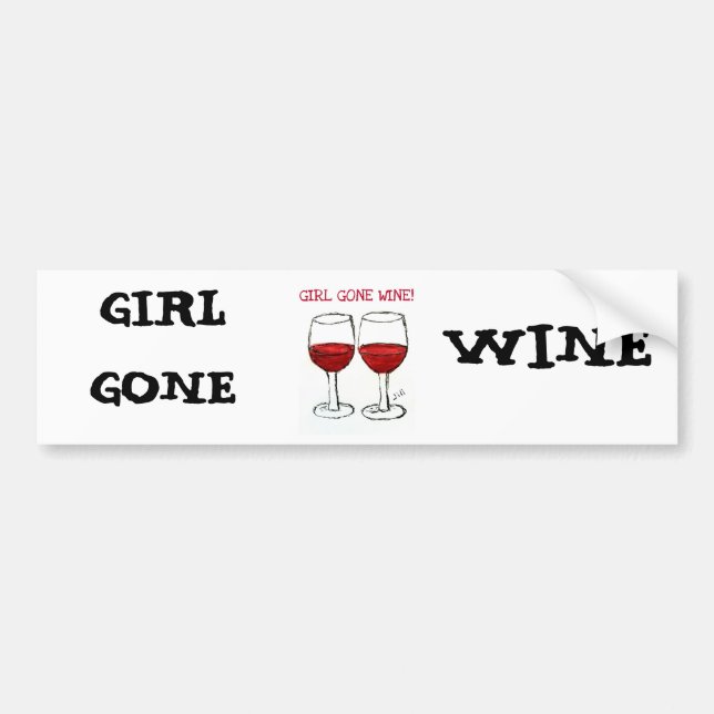 "GIRL GONE WINE" FUN WINE PRINT BUMPER STICKER (Front)