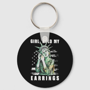 Girl Hold My Earring Fight Mode Statue Of Liberty  Key Ring