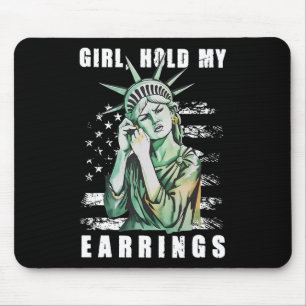 Girl Hold My Earring Fight Mode Statue Of Liberty Mouse Mat