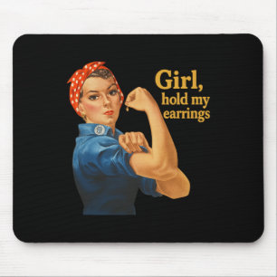 Girl Hold My Earrings Anti Trump Rosie The Riveter Mouse Mat