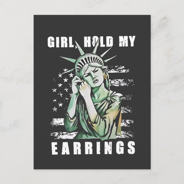 Girl, Hold My Earrings Liberity Status American Announcement Postcard (Front)