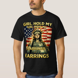 Girl Hold My Earrings , Protest , National Park St T-Shirt