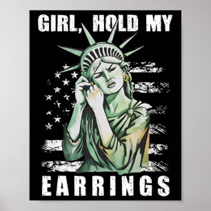 Girl Hold My Earrings Statue Subtle Resist Trump H Poster