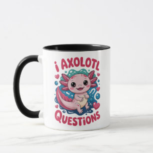 Girl I Axolotl Questions Cute Funny Mug