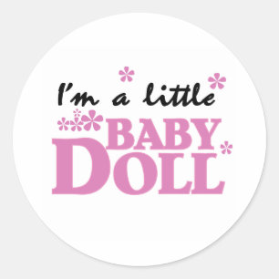 Girl I'm a Baby Doll Classic Round Sticker