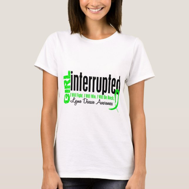 Girl Interrupted 1 Lyme Disease T-Shirt (Front)