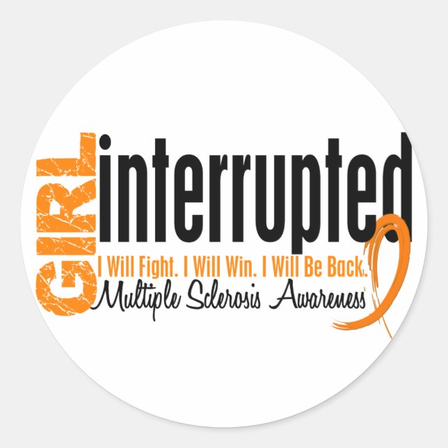Girl Interrupted 1 Multiple Sclerosis Classic Round Sticker (Front)