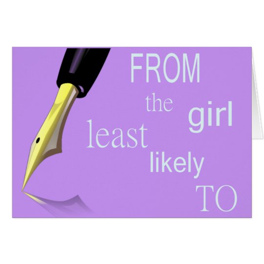 Girl least likely card