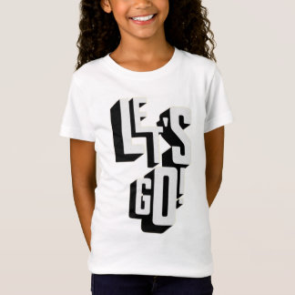 girl let's go  T-Shirt