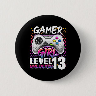 Girl Level 13 Unlocked Video Game 13th Birthday Gi 6 Cm Round Badge