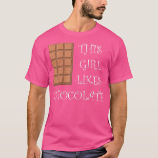 Girl Likes Chocolate Cocoa Eating Sweets T-Shirt