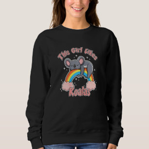 Girl Likes Koalas Cute Funny Australian Koala Bear Sweatshirt
