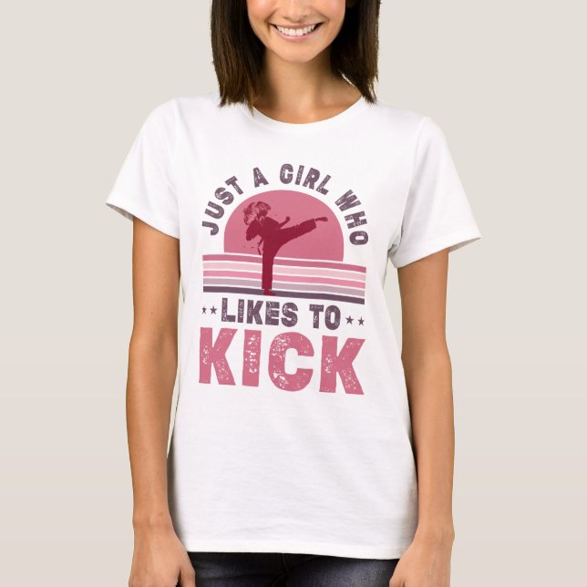 Girl Likes To Kick Mma Taekwondo Muay Thai Karate  T-Shirt (Front)