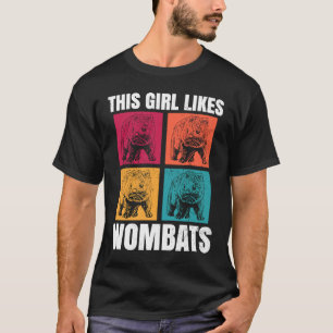 Girl Likes Wombats Nature Wildlife Animals Rodent T-Shirt