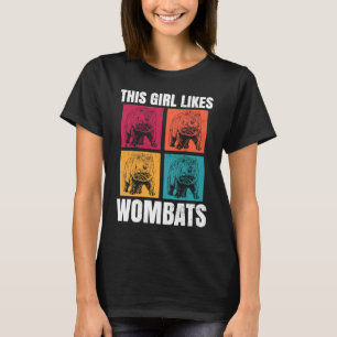 Girl Likes Wombats Nature Wildlife Animals Rodent T-Shirt