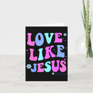 Girl Love Like Jesus Cute Christian Teen Women God Card