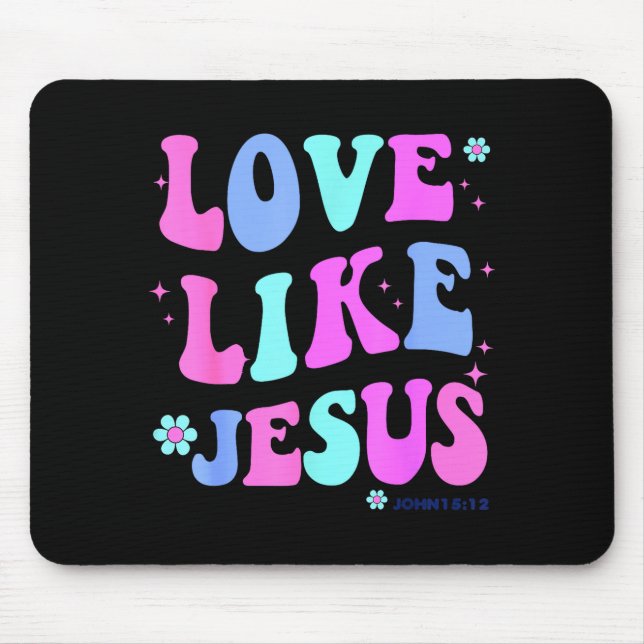 Girl Love Like Jesus Cute Christian Teen Women God Mouse Mat (Front)