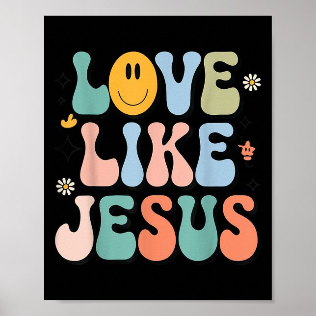 Girl Love Like Jesus Cute Christian Toddler Groovy Poster (Front)