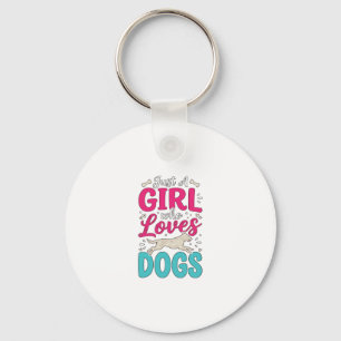 Girl Loves Dogs Vintage Engraving Typography Desig Key Ring