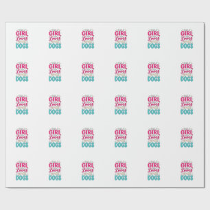 Girl Loves Dogs Vintage Engraving Typography Desig Wrapping Paper