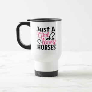 Girl Loves Horses Western Cowgirl Cute Horse Travel Mug