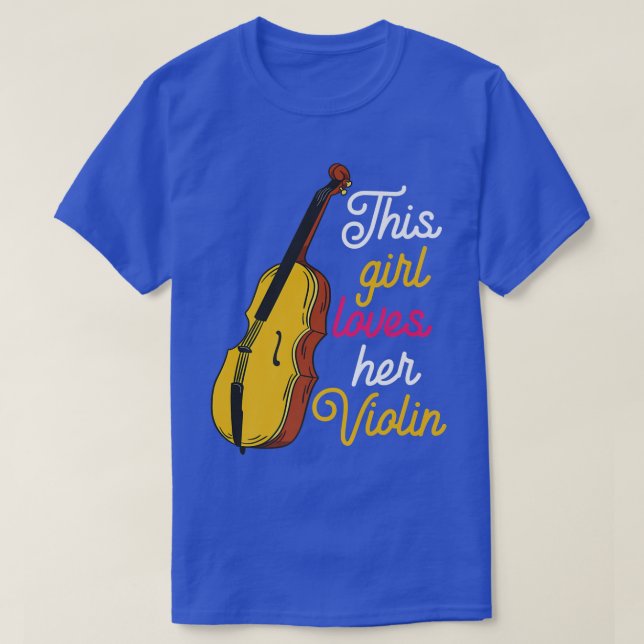 Girl Loves Violin Player Violinist Orchestra Class T-Shirt (Design Front)