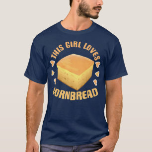 Girl LovesCornbread Baking Baker Thanksgiving Food T-Shirt