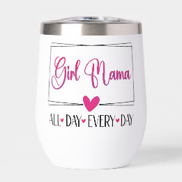 Girl Mama All Day Every Day 