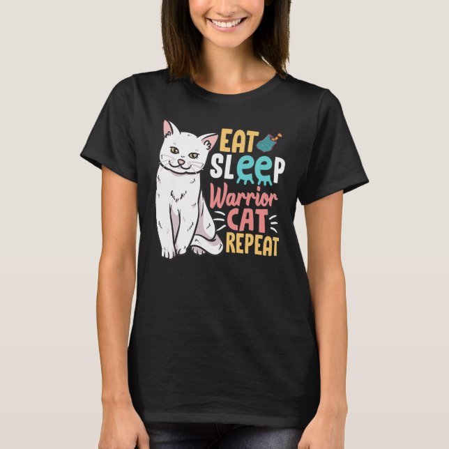Girl Mama Eat Sleep Warrior Cat Repeat T-Shirt (Front)
