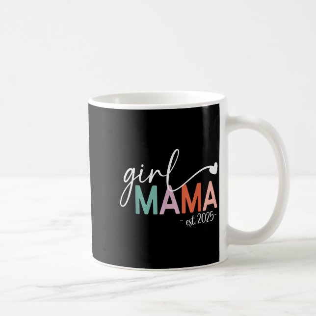 Girl Mama Est 2025 Pregnancy Mom To Be New Mom 202 Coffee Mug (Right)