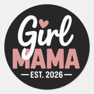 Girl Mama Est 2026 Pregnancy Reveal New Mom to Be  Classic Round Sticker