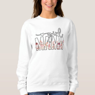 Girl Mama Mum Gift for Mum Mother's Day Sweatshirt