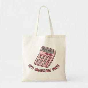 Girl Math It's Basically Free Tote Bag