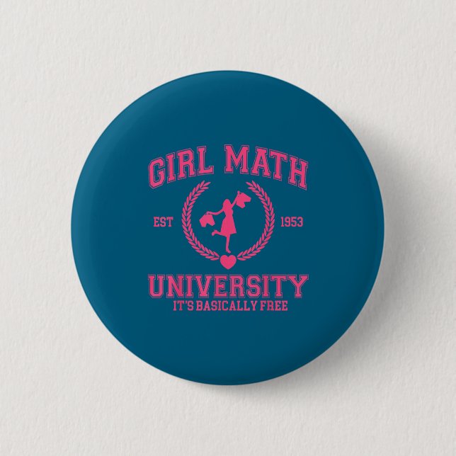 Girl Math University It's Basically Funny Quote  6 Cm Round Badge (Front)