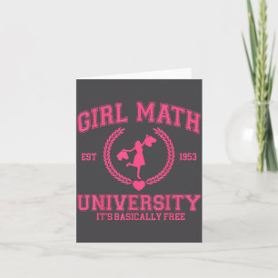 Girl Math University It's Basically Funny Quote Card