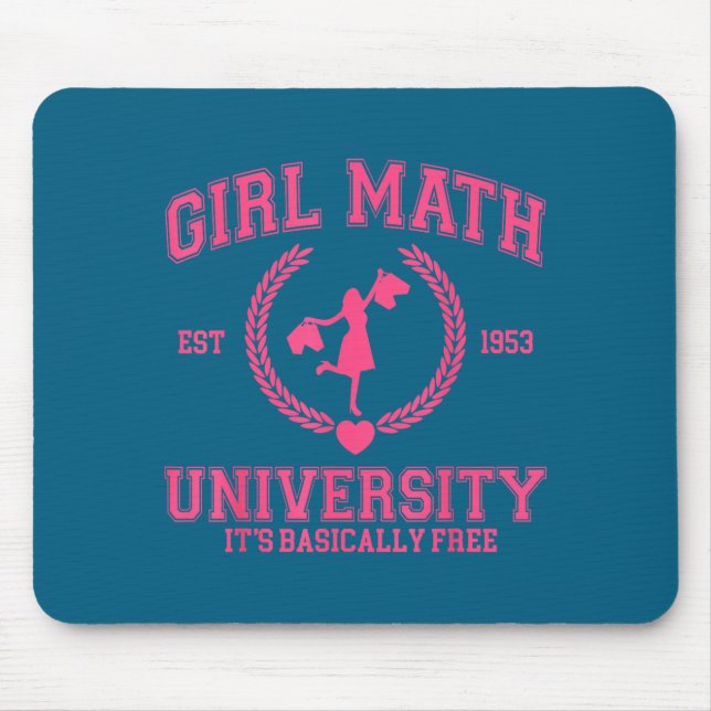 Girl Math University It's Basically Funny Quote  Mouse Mat (Front)