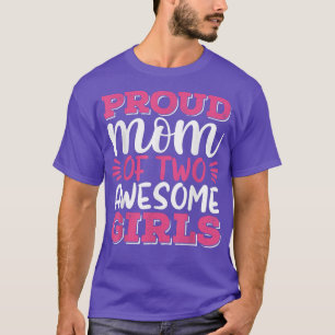 Girl Mum Shirt For Women, Proud Mum Of 2 Awesome G