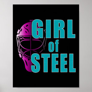 Girl Of Steel – Hockey Goalie Spirit Poster